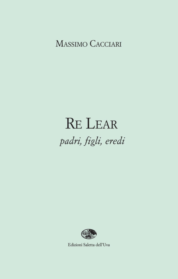 Re Lear padri, figli, eredi