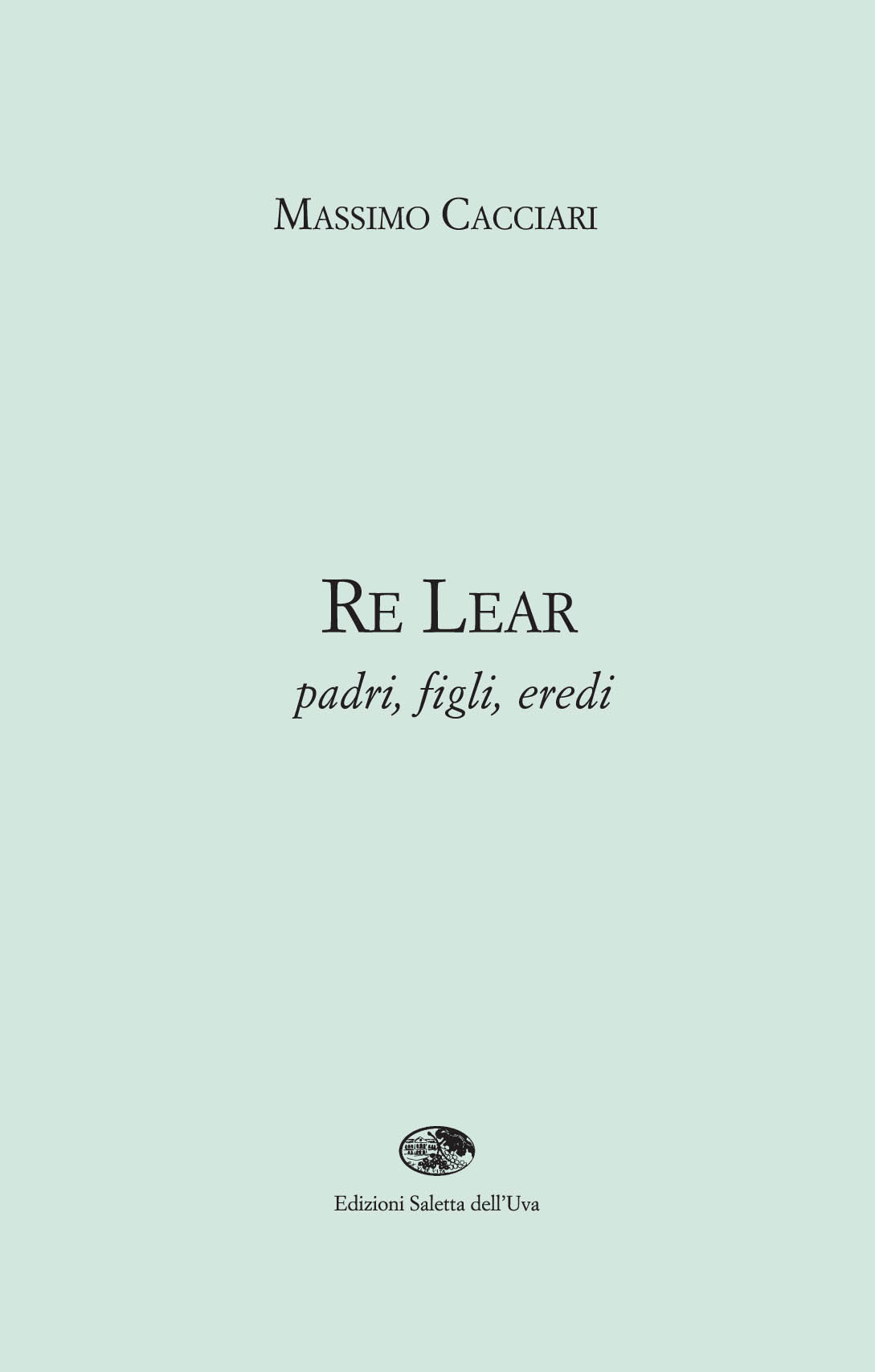 Re Lear padri, figli, eredi